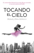 tocando el cielo-michaela deprince-elaine deprince-9788415594307 tocando el cielo-michaela deprince-elaine deprince-9788415594307