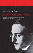 escritos sobre genio y locura-fernando pessoa-9788415689607 escritos sobre genio y locura-fernando pessoa-9788415689607