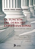 la funcion del derecho constitucional-miguel angel aparicio perez-9788415690207 la funcion del derecho constitucional-miguel angel aparicio perez-9788415690207