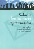 sobre la democracia representativa-enrique cebrian zazurca-9788415770107 sobre la democracia representativa-enrique cebrian zazurca-9788415770107