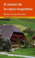 el misteri de la capsa magnetica-maria lluisa amoros i corbella-9788415896807 el misteri de la capsa magnetica-maria lluisa amoros i corbella-9788415896807