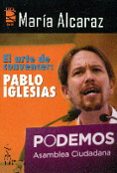 arte de convencer: pablo iglesias-maria alcaraz-9788416107407 arte de convencer: pablo iglesias-maria alcaraz-9788416107407