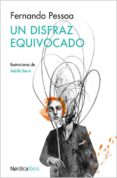 un disfraz equivocado-fernando pessoa-9788416112807 un disfraz equivocado-fernando pessoa-9788416112807