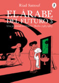 Descargar gratis libros kindle EL ÁRABE DEL FUTURO 3 ePub en español de RIAD SATTOUF