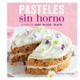 pasteles sin horno-joanna farrow-9788416138807 pasteles sin horno-joanna farrow-9788416138807