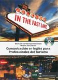 in the fast lane: comunicación en inglés para profesionales de turismo-maria del carmen guarddon anelo-9788416140107 in the fast lane: comunicación en inglés para profesionales de turismo-maria del carmen guarddon anelo-9788416140107