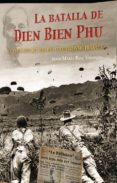 la batalla de dien bien phu-jesus maria ruiz vidondo-9788416200207 la batalla de dien bien phu-jesus maria ruiz vidondo-9788416200207