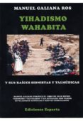 yihadismo wahabita y sus raices sionistas y talmudicas-manuel galiana ros-9788416316007 yihadismo wahabita y sus raices sionistas y talmudicas-manuel galiana ros-9788416316007