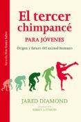 el tercer chimpancé para jóvenes-jared diamond-9788416396207 el tercer chimpancé para jóvenes-jared diamond-9788416396207