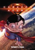 el cabezon de acero (edicion integral)-enrique v. vegas-9788416436507 el cabezon de acero (edicion integral)-enrique v. vegas-9788416436507