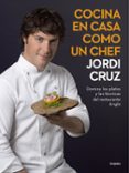 cocina en casa como un chef-jordi cruz-9788416449507 cocina en casa como un chef-jordi cruz-9788416449507