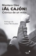 al cajón!. historia de un mitín-montero glez-9788416541607 al cajón!. historia de un mitín-montero glez-9788416541607