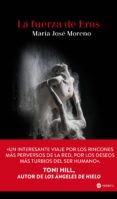 trilogia del mal 3: la fuerza de eros-jose maria moreno-9788416580507 trilogia del mal 3: la fuerza de eros-jose maria moreno-9788416580507