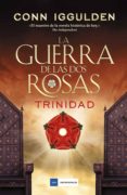 la guerra de las dos rosas - trinidad (ebook)-conn iggulden-9788416634507 la guerra de las dos rosas - trinidad (ebook)-conn iggulden-9788416634507