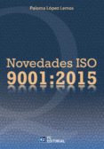 novedades iso 9001:2015-paloma lopez lemos-9788416671007 novedades iso 9001:2015-paloma lopez lemos-9788416671007
