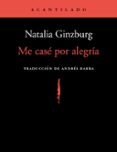 me case por alegria-natalia ginzburg-9788416748907 me case por alegria-natalia ginzburg-9788416748907