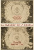 la invencion de la ciencia: una nueva historia de la revolucion cientifica-david wootton-9788416771707 la invencion de la ciencia: una nueva historia de la revolucion cientifica-david wootton-9788416771707