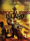 apocalipsis island 8: mexico-antonio malpica-9788416961207 apocalipsis island 8: mexico-antonio malpica-9788416961207