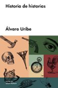 historia de historias-alvaro uribe-9788417081607 historia de historias-alvaro uribe-9788417081607