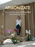 armonizate: cinco sencillos pasos de feng shui para transformar tu vida-esther ferrer mora-9788417091507 armonizate: cinco sencillos pasos de feng shui para transformar tu vida-esther ferrer mora-9788417091507