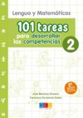 101 tareas para desarrollar las competencias 2: lengua y matematicas-jose martinez romero-9788417201807 101 tareas para desarrollar las competencias 2: lengua y matematicas-jose martinez romero-9788417201807