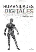 humanidades digitales: la cultura frente a las nuevas tecnologias-dominique vinck-9788417341107 humanidades digitales: la cultura frente a las nuevas tecnologias-dominique vinck-9788417341107