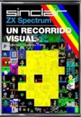zx spectrum: un recorrido visual-juan antonio fernandez-9788417389307 zx spectrum: un recorrido visual-juan antonio fernandez-9788417389307