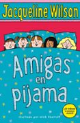 amigas en pijama-jacqueline wilson-9788417424107 amigas en pijama-jacqueline wilson-9788417424107