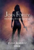 joan forley: historia de una asesina (ebook)-9788417435707 joan forley: historia de una asesina (ebook)-9788417435707