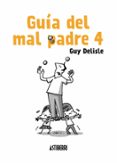 guia del mal padre 4: luces en la historia-guy delisle-9788417575007 guia del mal padre 4: luces en la historia-guy delisle-9788417575007