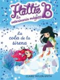 hatte b la veterinaria magica: la cola de la sirena-claire taylor-smith-9788420417707 hatte b la veterinaria magica: la cola de la sirena-claire taylor-smith-9788420417707