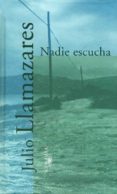 nadie escucha-julio llamazares-9788420481807 nadie escucha-julio llamazares-9788420481807