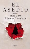 el asedio (ebook)-arturo perez-reverte-9788420492407 el asedio (ebook)-arturo perez-reverte-9788420492407