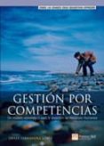gestion por competencias: un modelo estrategico para la direccion de recursos humanos-javier fernandez lopez-9788420545707 gestion por competencias: un modelo estrategico para la direccion de recursos humanos-javier fernandez lopez-9788420545707