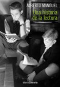 una historia de la lectura-alberto manguel-9788420608907 una historia de la lectura-alberto manguel-9788420608907