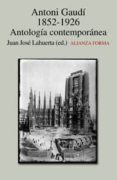 antoni gaudi (1852-1926): antologia contemporanea-9788420641607 antoni gaudi (1852-1926): antologia contemporanea-9788420641607