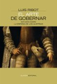el arte de gobernar: estudios sobre la españa de los austrias-luis ribot-9788420647807 el arte de gobernar: estudios sobre la españa de los austrias-luis ribot-9788420647807