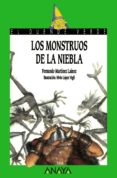 los monstruos de la niebla-fernando martinez lainez-9788420762807 los monstruos de la niebla-fernando martinez lainez-9788420762807