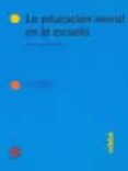 la educacion moral en la escuela: teoria y practica-jose maria puig rovira-9788423650507 la educacion moral en la escuela: teoria y practica-jose maria puig rovira-9788423650507