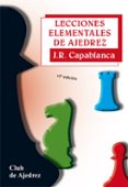 lecciones elementales de ajedrez-jose raul capablanca-9788424503307 lecciones elementales de ajedrez-jose raul capablanca-9788424503307