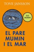 el pare mumin i el mar-tove jansson-9788424640507 el pare mumin i el mar-tove jansson-9788424640507