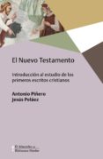 el nuevo testamento-antonio piñero-jesus pelaez-9788425442407 el nuevo testamento-antonio piñero-jesus pelaez-9788425442407