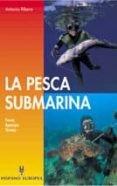 la pesca submarina (7ª ed.)-antonio ribera jorda-9788425503207 la pesca submarina (7ª ed.)-antonio ribera jorda-9788425503207