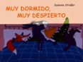 muy dormido, muy despierto-susanne straber-9788426144607 muy dormido, muy despierto-susanne straber-9788426144607