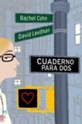 cuaderno para dos-rachel cohn-david levithan-9788427200807 cuaderno para dos-rachel cohn-david levithan-9788427200807