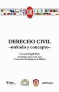 derecho civil: metodo y concepto (11ª ed)-carlos rogel vide-9788429016307 derecho civil: metodo y concepto (11ª ed)-carlos rogel vide-9788429016307