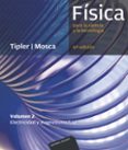 fisica para la ciencia y la tecnologia (vol. ii) (6ª ed.)-paul a. tipler-gene mosca-9788429144307 fisica para la ciencia y la tecnologia (vol. ii) (6ª ed.)-paul a. tipler-gene mosca-9788429144307