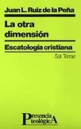 otra dimension la escatologia cristiana-9788429310207 otra dimension la escatologia cristiana-9788429310207