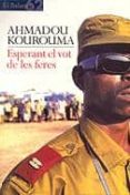 esperant el vot de les feres-ahmadou kourouma-9788429752007 esperant el vot de les feres-ahmadou kourouma-9788429752007