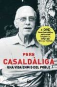 una vida enmig del poble + dvd-pere casaldaliga-9788429763607 una vida enmig del poble + dvd-pere casaldaliga-9788429763607